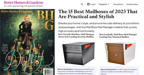 Better Homes & Gardens: "Mail Boss Mail Manager mailbox scores high on looks and functionality." +Best Mailbox Overall +Best Lockable Mailbox